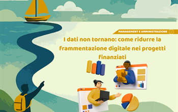Webinar gratuito - I dati non tornano: come ridurre la frammentazione digitale nei progetti finanziati